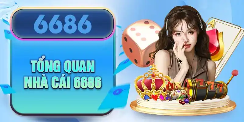 6686bet - Nhà cái mới trong thế giới cá cược trực tuyến